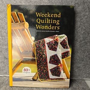 Weekend Quilting Wonders by Sandra L. Hatch and Jeanne Stauffer (Hardcover)
